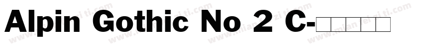 Alpin Gothic No 2 C字体转换